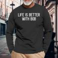 Life Is Better With Bob Lustige Bob Sprüche Bob Familie Langarmshirts Geschenke für alte Männer