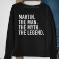 Martin Der Mann Der Mythos Die Legende Lustige Geschenkidee Sweatshirt Geschenke für alte Frauen
