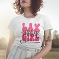 Lustiges Mädchen Lacrosse Lax Girl Frauen Tshirt Geschenke für Sie