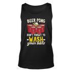 Beer Pong Dont Forget To Wash Your Balls Biertrinker Tank Top