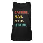 Herren Caterer Mann Mythos Legende Tank Top