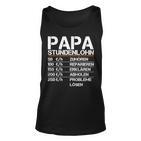 Herren Papa Stundenlohn Witzig Geschenk Lustiger Spruch Vater Tank Top