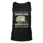 Ich Bin Ein Camper Papa Wie Ein Normaler Aber Viel Cooler Tank Top