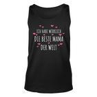 Mutter Ich Habe Wirklich Die Beste Mama Der Welt Geschenk Tank Top