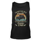 Im Not Old Im A Classic Born In Oktober 1960 Auto-Geburtstag Tank Top