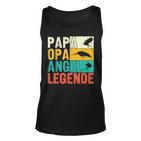 Papa Opa Angel Legende Unisex TankTop, Perfekt für Angler zum Vatertag