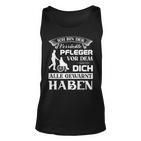 Pflegekraft Kasack Altenpfleger Ich Bin Der Verrückte Pflege Tank Top