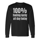 100 Feeling-Lucky Ganztägiges Langarmshirts für Glücksspiel-Fans