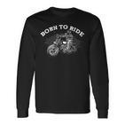 Born To Ride Motorradfahrer Motorrad Geschenk Biker Motorrad Langarmshirts
