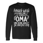 Finger Weg Ich Habe Eine Verrückte Oma Und Keine Angst Oma Langarmshirts