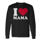 I Love Mama Schwarz Langarmshirts, Herzmotiv zum Muttertag