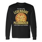 Ich Bin Der Legendäre Pizzabäcker Weltbester Pizzabäcker Langarmshirts