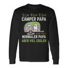 Ich Bin Ein Camper Papa Wie Ein Normaler Aber Viel Cooler Langarmshirts