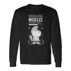 Installing Muscles Please Wait Long Sleeve T-Shirt