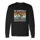 Italienisches Humor Langarmshirts: Se Coppola non può aggiustarlo, siamo tutti fottuti