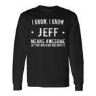 Jeffrey Bedeutet Genial Perfekter Bester Jeff Langarmshirts