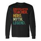 Kindergarten Lehrer Held Mythos Legende Vintage Lehrertag Langarmshirts