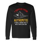 Lustige I Suffer Autoritis Langarmshirts