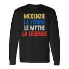 Mckenzie La Femme The Myth The Legend For Mckenzie Langarmshirts