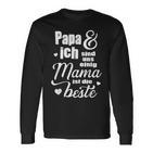 Muttertagsgeschenk Für Mama Papa  Ich Sind Uns Einig Langarmshirts