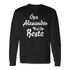 Opa Alexander Ist Der Beste Geschenk Langarmshirts