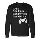 Papa Vater Mythos Legende Gamer Zocker Langarmshirt Langarmshirts