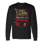 This Queen Was Born On Februar 9 Februar Geburtstag Frauen Langarmshirts