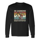 Retro Mechaniker Italienisch-Spruch Langarmshirts - SE CARBONE Fixiert Es Nicht