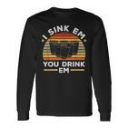 I Sink Em You Drink Em Alkohol Trinkspiel Beer Pong Langarmshirts