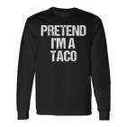 Vorgeben Ich Bin Ein Taco Lustig Faul Halloween-Kostüm Langarmshirts