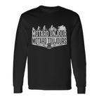 ✪ Motard Un Jour Motard Toujours ✪ Long Sleeve T-Shirt
