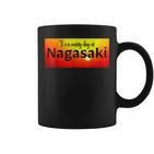 Es Ist Ein Sonniger Tag In Nagasaki Tassen