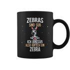 Lustiges Zebra Slogan Tassen Zebras Sind Süß in Schwarz