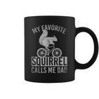 My Favorite Squirrel Calls Me Dad Tassen für Radfahrer Eichhörnchen-Fans