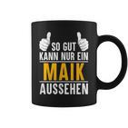 So Gut Kann Nur Ein Maik Aussehen Name Vorname Maik Tassen