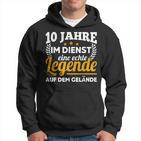 10 Jahre Im Dienst Legende Auf Dem Gelände Dienstjubiläum Hoodie