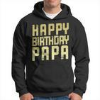 Geburtstag Papa Happy Birthday Geschenk Hoodie