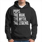 Pops The Man Der Mythos Die Legende Dad Hoodie