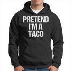 Vorgeben Ich Bin Ein Taco Lustig Faul Halloween-Kostüm Hoodie