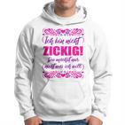 Damen Ich Bin Nicht Zickig Hoodie, Lustige Sprüche für Frauen