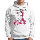 Ich Bin Die Braut Einhorn Hoodie für JGA & Hochzeitsparty