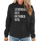 47 Geburtstag Geschenk 47 Jahre Legendär Seit Oktober 1976 Frauen Hoodie