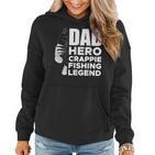 Dad Hero Crappie Fishing Legend Vatertag Frauen Hoodie