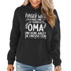 Finger Weg Ich Habe Eine Verrückte Oma Und Keine Angst Oma Frauen Hoodie