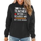 Ich Bin Ein Lehrer Nichts Erschrickt Mich Lehre Frauen Hoodie