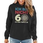 Ich Bin Nicht 60 Triple 20 I 60 Geburtstag Dart Frauen Hoodie