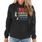 Mom Hero Crappie Fishing Legend Muttertag Frauen Hoodie