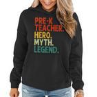 Pre-K Teacher Hero Myth Legend Vintage Lehrertag Frauen Hoodie