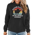 Sugar Glider Is My Spirit Animal Süßer Tierliebhaber Frauen Hoodie