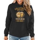 Volleyball Und Bier Darum Bin Ich Hier Volleyballer Lustig Frauen Hoodie